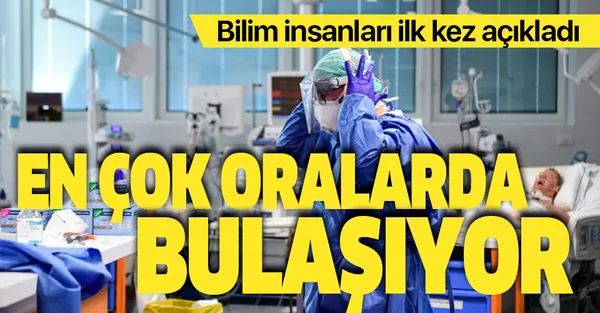 İşte koronavirüs bulaşma riskinin en çok olduğu yerler!-1