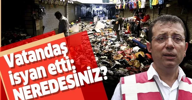 Sel mağduru vatandaşlar Ekrem İmamoğlu’na isyan etti: Neredesiniz?