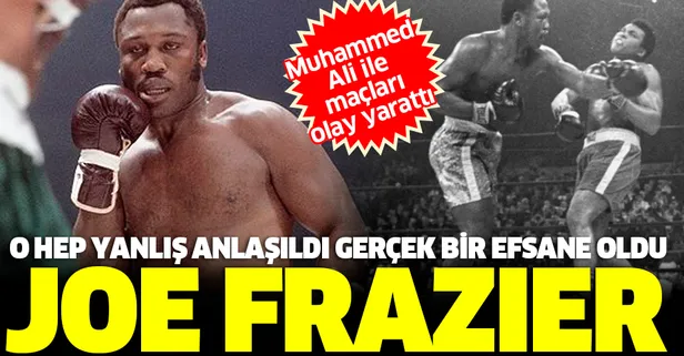 O hep yanlış anlaşıldı gerçek bir efsane oldu Joe Frazier