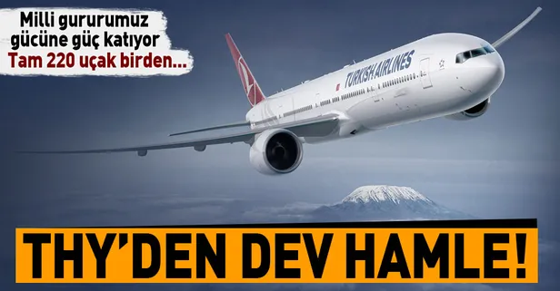 THY, 5 yıl içinde filosuna 220 yeni uçak katacak