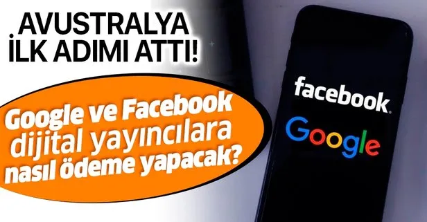 Facebook ve Google dijital medyaya nasıl para ödeyecek?