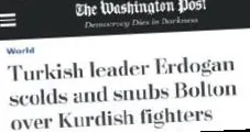 Bolton’un, Başkan Erdoğan’dan ’yediği azar’ ABD basınında
