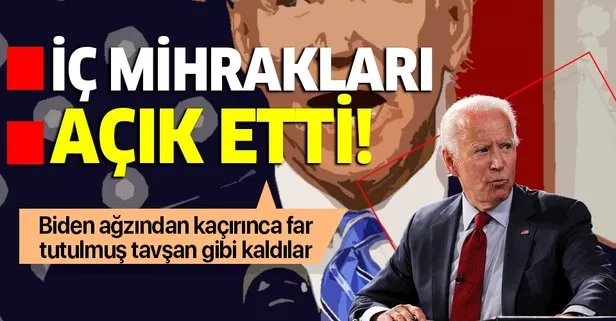 Biden iç mihrakları açık etti