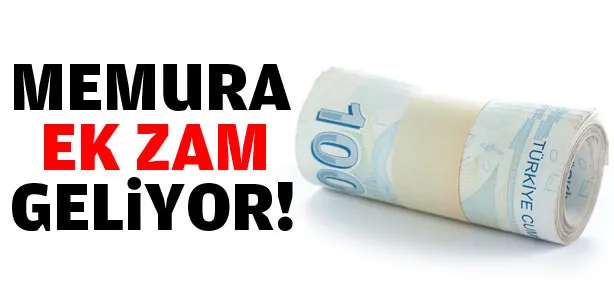 Memura ek zam geliyor!
