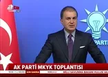 AK Parti MKYK toplantısı sonrası önemli açıklamalar