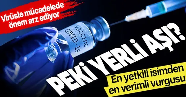 Yerli aşı bulundu mu?