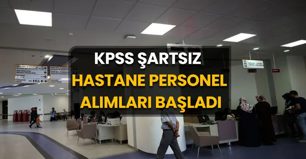 "Fırsat Kapınızda! 18-56 Yaş Arası KPSS'siz Hastane Personeli Alımı: 81 İlde Güvenlik, Temizlik ve Daha Fazlası için Başvurular Başladı!"