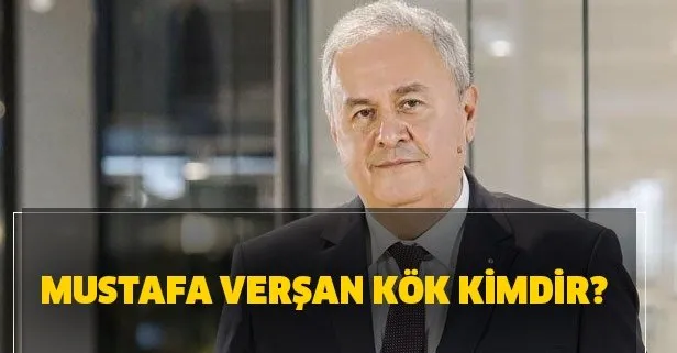 Mustafa Verşan Kök kimdir? ÖDTÜ yeni rektörü Mustafa Verşan Kök nereli?