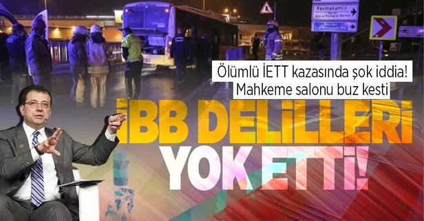 Ölümlü İETT kazasında şok iddia: İBB delilleri yok etti