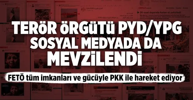 Terör örgütü PYD/YPG sosyal medyada mevzilendi