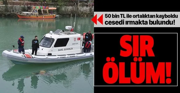 ta kayboldu irmakta cesedi bulundu