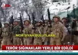 Terör sığınakları yerle bir edildi