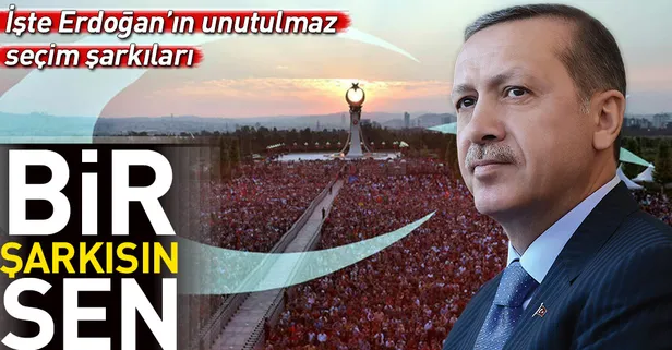 İşte Erdoğan'ın zafer şarkıları