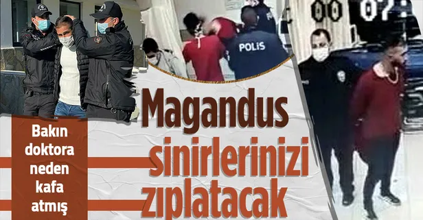Aydın'da doktora saldıran magandadan skandal savunma: 'Bir şeyin yok' deyince kafa attım