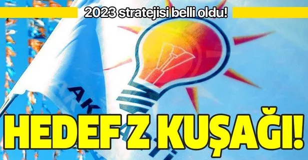 AK Parti’nin 2023 stratejisi belli oldu! Hedef Z kuşağı!
