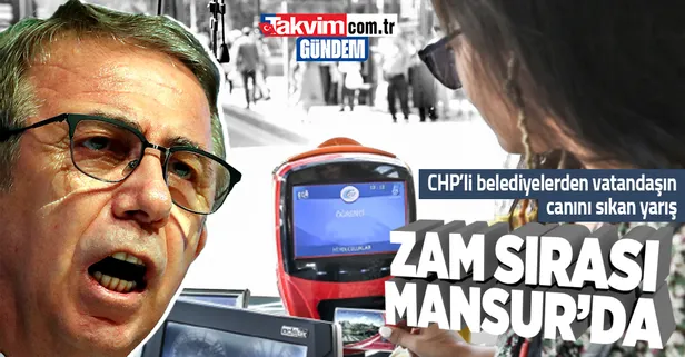 Son dakika: CHP'li belediyeler durdurulamıyor! Ankara'da toplu ulaşıma yüzde 46 zam