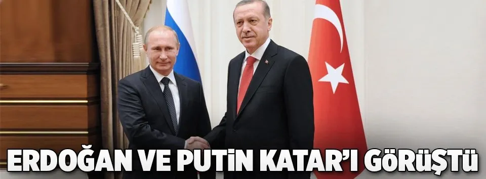 Erdoğan ve Putin’den kritik görüşme