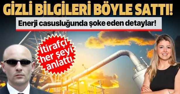 SON DAKİKA: Türkiye’ye karşı yürütülen enerji casusluğunda şok! 1500 liraya devleti sattılar