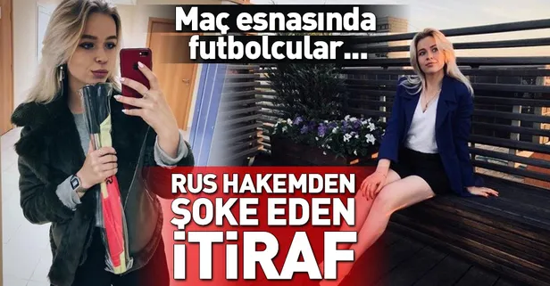 Rusya'daki kadın hakemden itiraflar