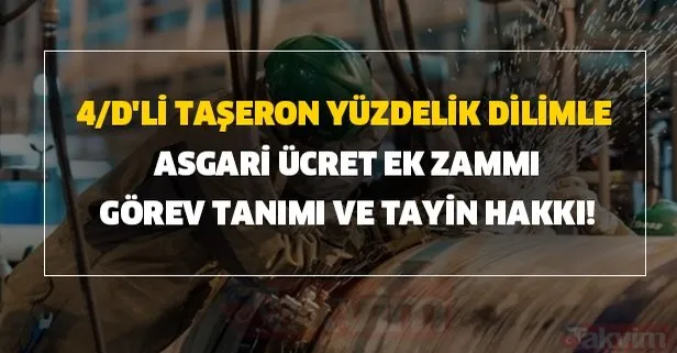 4/D’li taşeron yüzdelik dilimle asgari ücret ek zammı, görev tanımı, tayin hakkı!