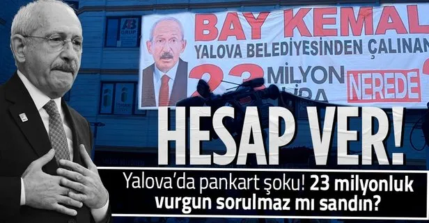 CHP Genel Başkanı Kemal Kılıçdaroğlu’na pankart şoku: Bay Kemal 23 milyon nerede?