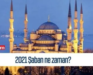 Şaban ayı ne zaman 2021?