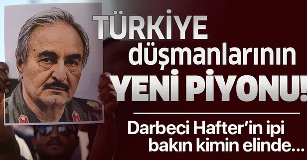 Akdeniz'in yeni piyonu darbeci general Hafter