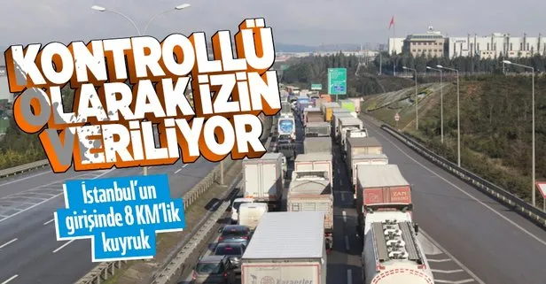 TIR ve kamyonların girişine kontrollü izin