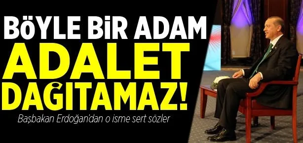 Böyle bir adam adalet dağıtamaz