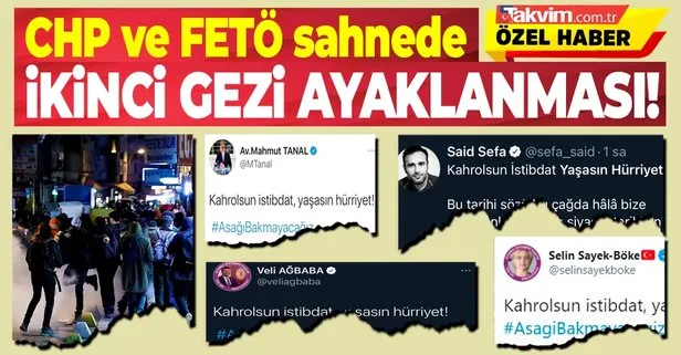 İkinci Gezi ihanetini dört gözle bekleyen FETÖ’cüler ve CHP’liler sosyal medyadan söylem birliği yaptı