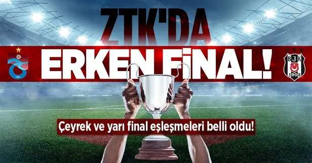 Ziraat Türkiye Kupası’nda çeyrek final ve yarı final eşleşmeleri belli oldu