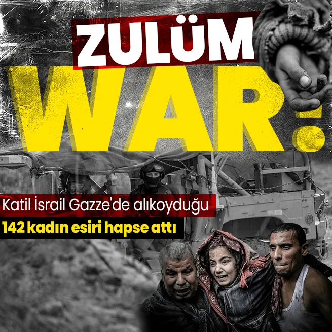 SON DAKİKA I Katil İsrailden skandal: Gazze’de alıkoydukları ve aralarında bebekli annelerin de bulunduğu 142 kadın esiri hapse attı