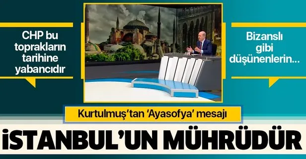 Numan Kurtulmuş’tan ’Ayasofya’ mesajı: İstanbul’un mührüdür