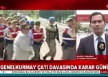 Genelkurmay Çatı davasında karar günü