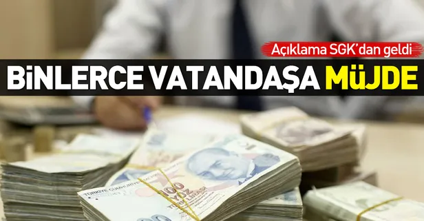 SGK'dan binlerce vatandaşa müjde