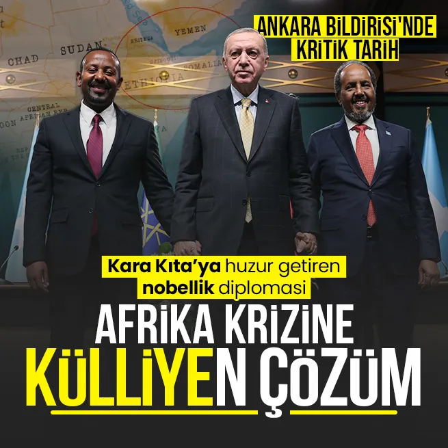 Afrika krizini Türkiye çözdü! Başkan Erdoğandan Somali ve Etiyopya liderleriyle ortak açıklama | Ankara Bildirisi yayımlandı