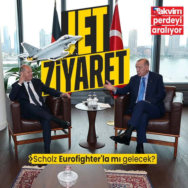 Tarih belli oldu... Almanya Başbakanı Olaf Scholz Türkiyeye geliyor: Eurofighter masada!