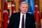 Başkan Erdoğan atv canlı yayınında gazetecilerin sorularını yanıtlayacak