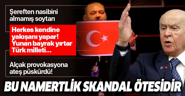 Son dakika: Bahçeli'den Yunan vekilin AP'deki bayrak provokasyonuna çok sert tepki