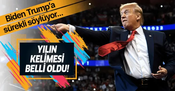 Biden Trump'a sürekli söylüyor! İşte yılın kelimesi
