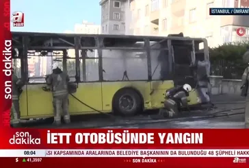 Ümraniye’de İETT otobüsü alevlere teslim oldu