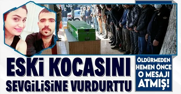 Adana'da şoke eden olay! Eski kocasını sevgilisine vurdurttu! Öldürmeden hemen önce mesaj atmış!