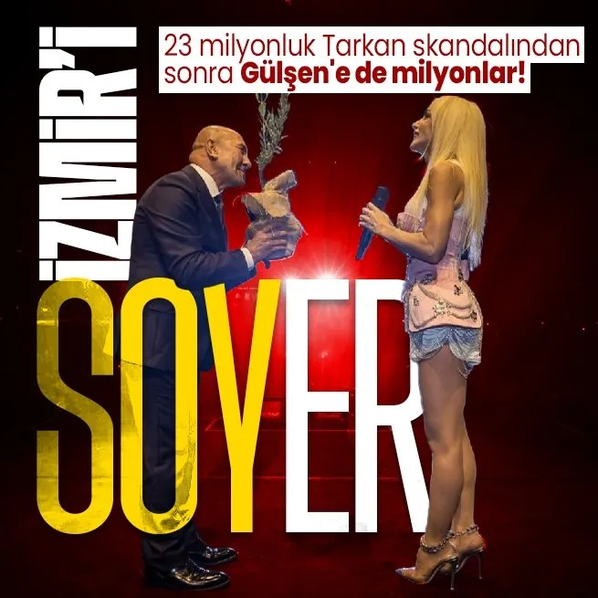 İzmirli hizmet bekliyor CHPli İzmir Büyükşehir Belediye Başkanı Tunç Soyer paraları konserlere harcıyor! Gülşen’e ödediği ücret dudak uçuklattı!
