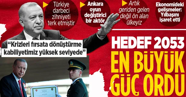 Son dakika: Başkan Recep Tayyip Erdoğan'dan önemli açıklamalar: "Ülkemizi 2053'e hazırlarken en büyük güç ordumuzdur"