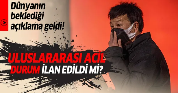 Son dakika: Dünya Sağlık Örgütü: Koronavirüsle ilgili acil durum ilan etmek için erken