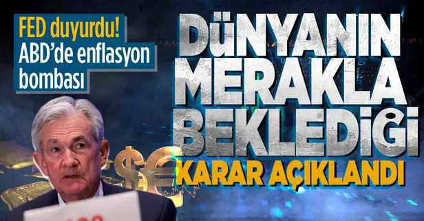 ABD Merkez Bankası Fed kritik faiz kararını açıkladı