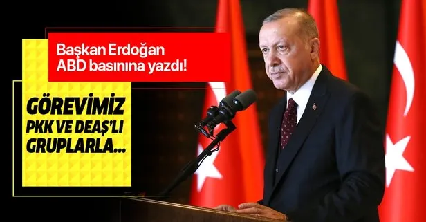 Başkan Erdoğan harekat hakkında Wall Street Journal’a yazdı!