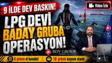 LPG sektöründeki Baday Gruba 9 ilde dev operasyon: 6 şirkete el konuldu