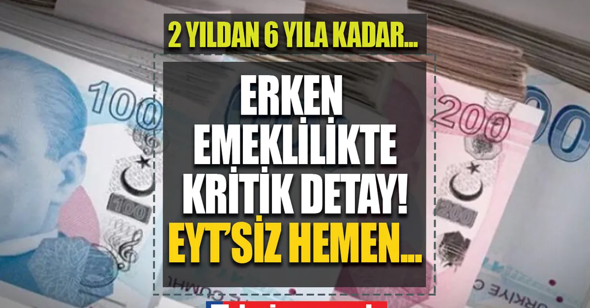1997,1998, 1999, 2008 sigorta girişliler EYT beklerken SGK’dan erken emeklilik ANAHTARI! Emeklilikte yaşa takılmadan 6 yıl EYT’siz emekli maaşı bağlatın! 4A-4B-4C sigortalılık statüsünden...
