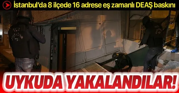 Son dakika: İstanbul’da terör örgütü DEAŞ’a operasyon: 13 şüpheli gözaltında